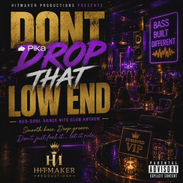 DON'T DROP THAT LOW END